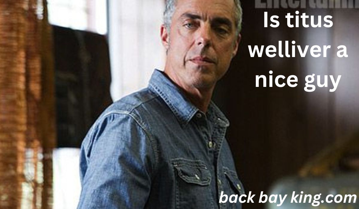 is titus welliver a nice guy
